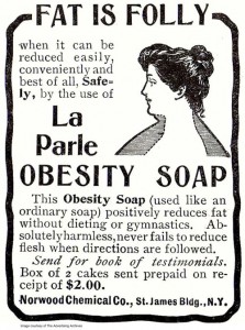 A 1903 advertisement provided by The Advertising Archives via Library of Congress shows a 1903 advertisement for La Parle Obesity Soap,  that "never fails to reduce flesh" and was selling at a pricey-for-then $1 a bar. A look back at diet history shows what hasn't changed is the quest for an easy fix. (AP Photo/The Advertising Archives via Library of Congress)